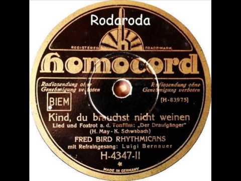 Kind, du brauchst nicht weinen   Fred Bird mit Luigi Bernauer
