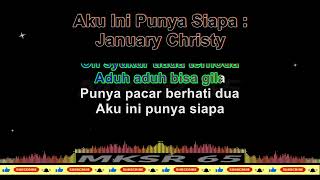 Download lagu AKU INI PUNYA SIAPA - JANUARY CHRISTY (KARAOKE NADA WANITA - CEWEK - FEMALE) MKSR 65 mp3 Download lagu AKU INI PUNYA SIAPA - JANUARY CHRISTY (KARAOKE NADA WANITA - CEWEK - FEMALE) MKSR 65 mp3