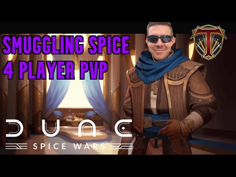 Smuggling Spice & Corrupting Politics! 4 Player Smuggler PVP Match - Dune Spice Wars
