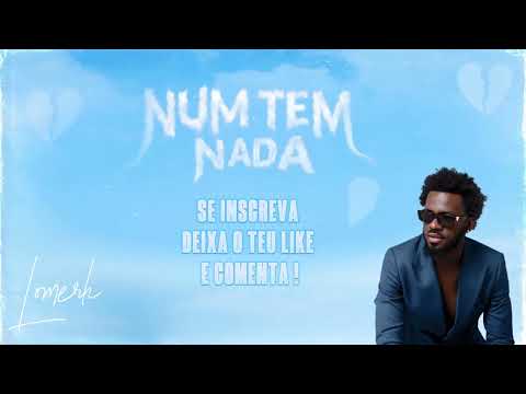 LOMERH - Num Tem Nada (Lyric Video)