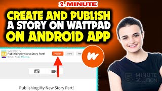 How to Create and Publish a Story on Wattpad on Android App 2024