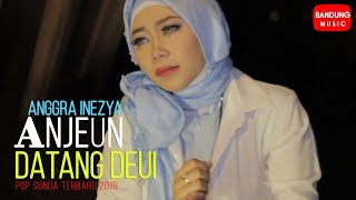 Download lagu Anggra Inezya  - Anjeun Datang Deui [ Bandung Music] mp3