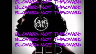 14 Lamar Starzz-Callin My Phone (Slowed not Throwed by screwedupbeezy) HER mixtape