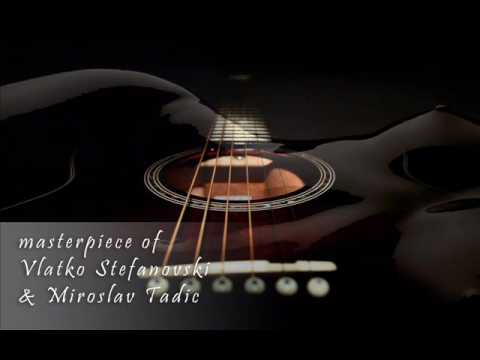 Vlatko Stefanovski & Miroslav Tadic - Uci Me Majko Karaj Me (acoustic)