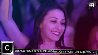 Stefano Pain & Denny Berland Ft.JonnyRose - Let It Be (Original Video)
