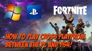 How to Play Fortnite Cross Platform From PC to PS4! Working Jan 2018