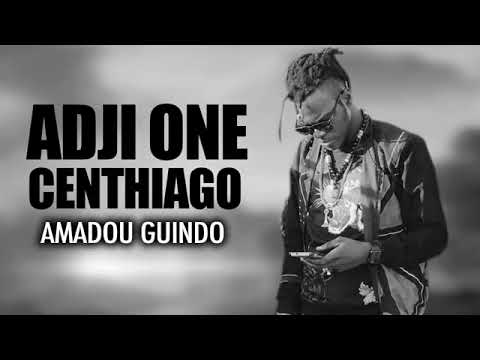 ADJI_ONE_CENTHIAGO_-_AMADOU_GUINDO_(Son_Officiel)