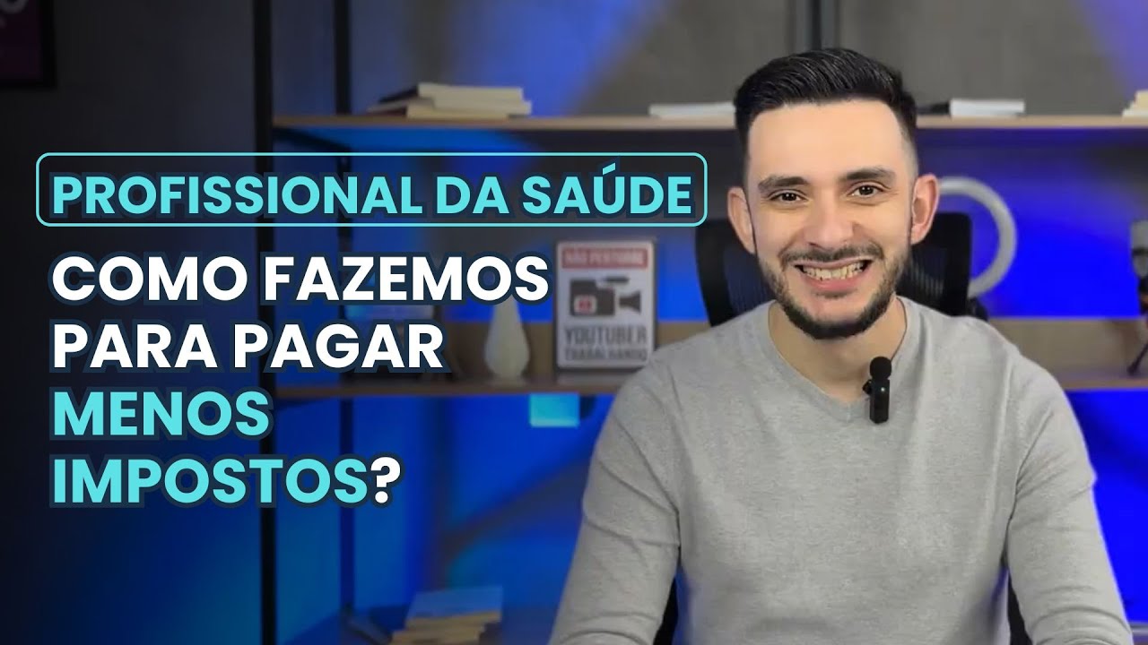 A VERDADE SOBRE Como Profissionais de Saúde Podem PAGAR MENOS IMPOSTOS