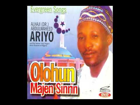 Alhaji Waheed Ariyo   Olohun Majen si rin