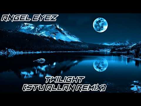 Angel Eyez - Twilight (Stu Allan Remix) (HQ Edit)