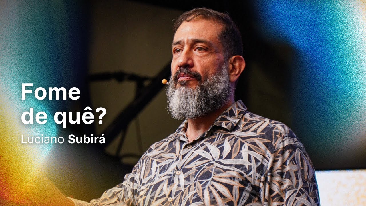 Luciano Subirá | FOME DE QUÊ?