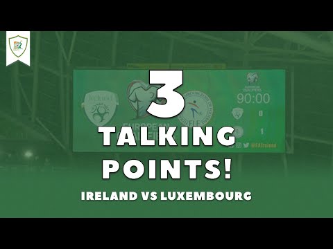 Republic of Ireland 0-1 Luxembourg | World Cup Qualifier | Three Talking points