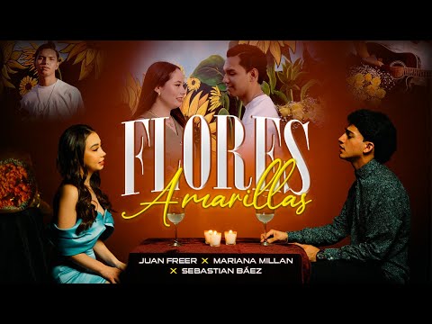 FLORES AMARILLAS - Juan Freer - Mariana Millán - Sebastián Báez (video oficial)