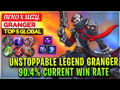 Unstoppable Legend Granger, 90.4% Current Win Rate [ Top Global Granger ] Neko x Suzy. Mobile Legend