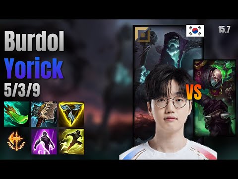 Burdol Top Yorick vs Singed lol KR solo rank Full Game 15.7 | 버돌 요릭 vs 신지드