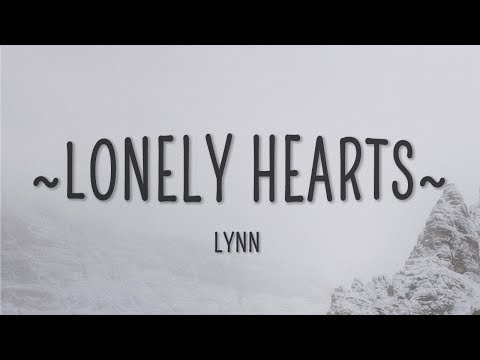 Lynn - Lonely Hearts (Lyrics)