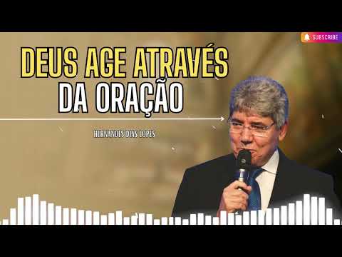 God Acts Through Prayer - Hernandes Dias Lopes