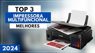 Top 3 Melhores Impressora Multifuncional Para 2024