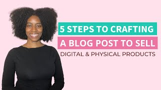 How to Write a Blog to Sell Digital and Physical Products