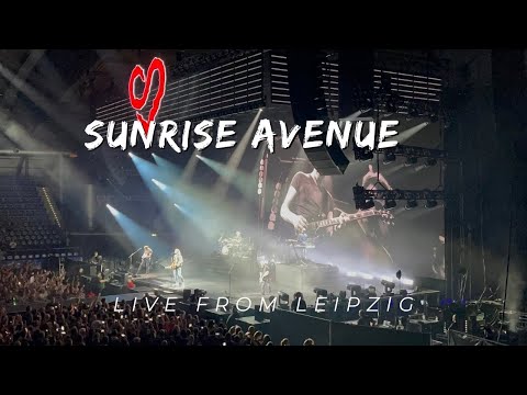 Sunrise Avenue Live Full Concert HD I Thank you for Everything Tour I Leipzig, Germany I 25.8.2022