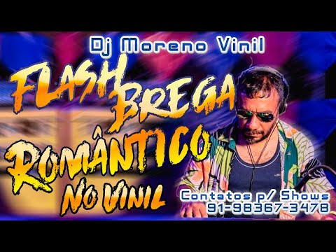 SET FLASH BREGA ROMÂNTICO 2025 - DJ Moreno Vinil