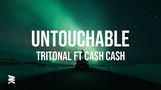 Tritonal ft.Cash Cash - Untouchable (Lyrics Video)