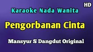 Download lagu Pengorbanan || Karaoke Nada Wanita Mansyur S Original Keyboard  mp3
