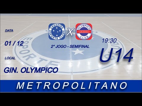 U14 - OLYMPICO x CRUZEIRO - SEMIFINAL - 2° JOGO -  METROPOLITANO