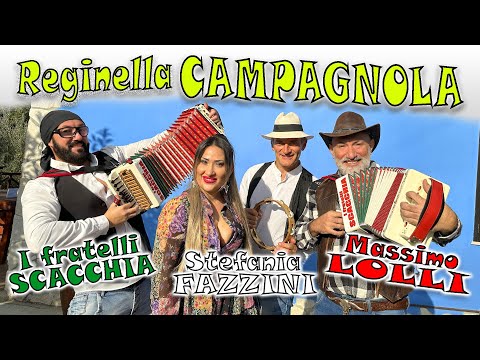 Reginella campagnola: I fratelli SCACCHIA, Stefania Fazzini, Massimo Lolli.