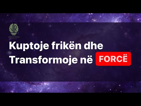 Kuptoje Frikën dhe transformoje në forcë për ndryshim - Valentina Rexhaj