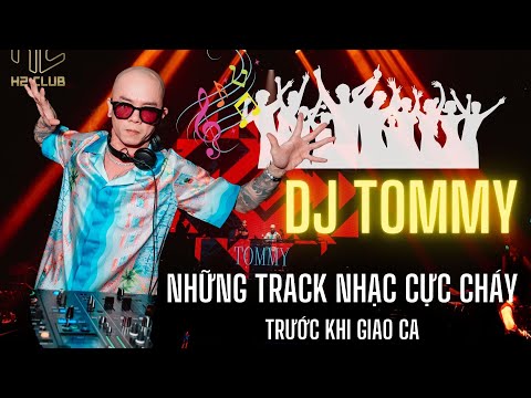 NHỮNG TRACK NHẠC VINAHOUSE - VIỆTMIX CỰC CHÁY CỦA DJ TOMMY TRƯỚC KHI GIAO CA TẠI H2 CLUB HÀ NAM