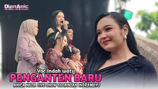 Download lagu PENGANTEN BARU (INDAH WATY) - ANICA NADA LIVE SHOW GEDANGAN INDRAMAYU mp3 Download lagu PENGANTEN BARU (INDAH WATY) - ANICA NADA LIVE SHOW GEDANGAN INDRAMAYU mp3
