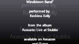Reckless Kelly - Wild Western Windblown Band