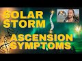 SOLAR STORM 🌟  ASCENSION SYMPTOMS | CHRISM CHRIST TRUTH 🦁 144,000 #chosenones