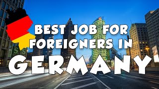 10 Best Jobs in Demand for Foreigners in Germany with High Salary | 2022
