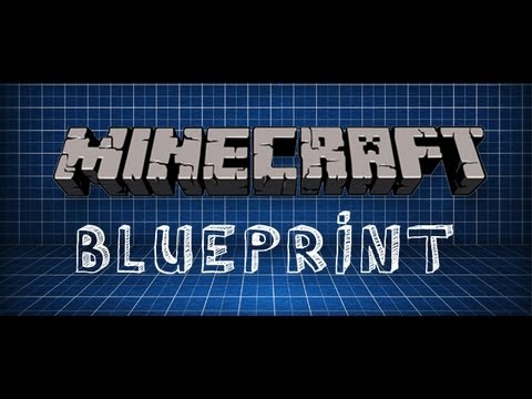 THEXbOXGeMER69 - how to make blueprints for Minecraft with commentary(updated 22/09/2013)