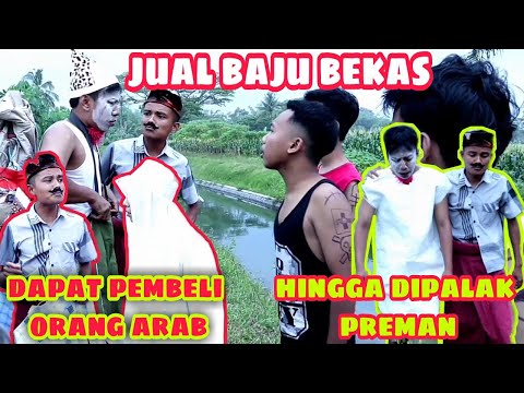 orang-kampung-jual-baju-bekas-dapat-pembeli-orang-arab-hingga-dipalak-preman-part3-komedi-madura