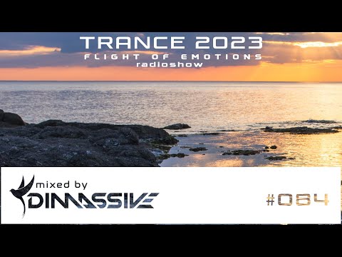 Trance 2023: Dimassive - Flight of Emotions 084 radioshow