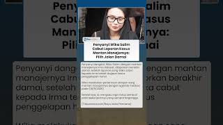 Penyanyi Wika Salim Cabut Laporan Kasus Mantan Manajernya, Pilih Jalan Damai & Fokus Pada Pekerjaan