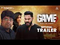 Game – A Hungama Original | Official Telugu Trailer | Srikanth Iyyangar, Noel Sean, Kona Sasitha