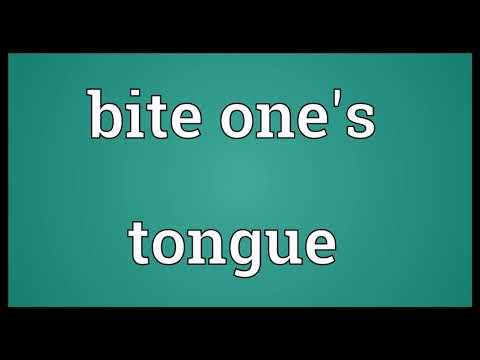 Bite one's tongue Meaning