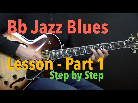 Bb Jazz Blues - Easy Jazz Guitar Lesson by Achim Kohl - Part 1