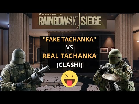 Fake Tachanka vs Real Tachanka - Rainbow Six Siege Gameplay