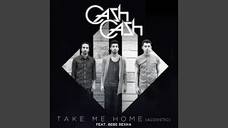 Take Me Home (feat. Bebe Rexha) (Acoustic)