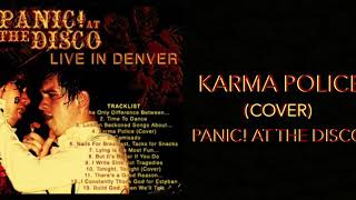 Karma Police - Panic! at the Disco AUDIO