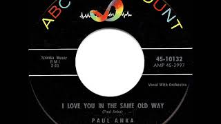 1960 HITS ARCHIVE: I Love You In The Same Old Way - Paul Anka