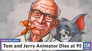 Tom & Jerry Animator Dies at 95
