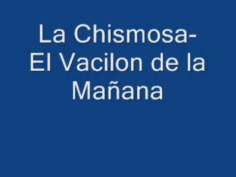 La Chismosa - El Vacilon