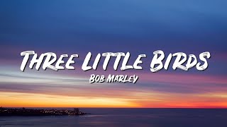 Three Little Birds Lyrics Bob Marley Lyric Top Son...