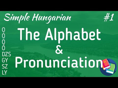 Simple Hungarian #1 | The Alphabet & Pronunciation